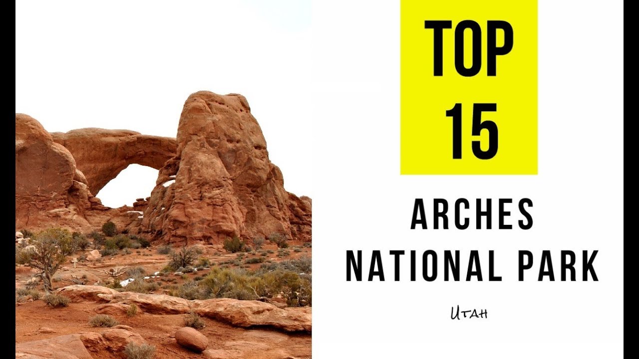Top 15. Tourist Attractions & Things to Do in Arches National Park, Utah