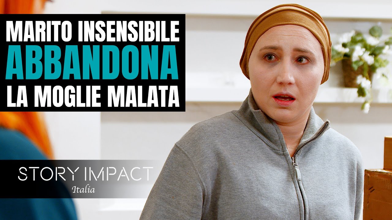 Abbandona la moglie malata, ciò che succede gli si ritorcerà contro