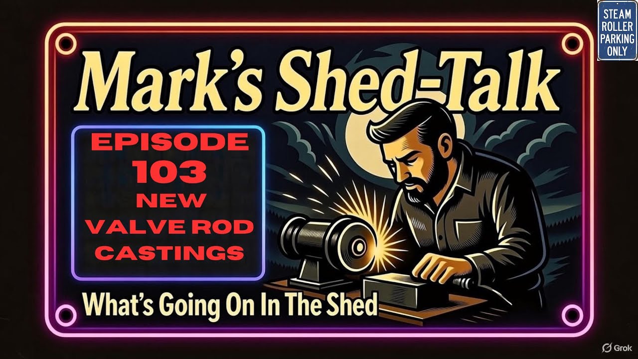 What's Going On In The Shed? Episode 103, New Valve Rod Castings.