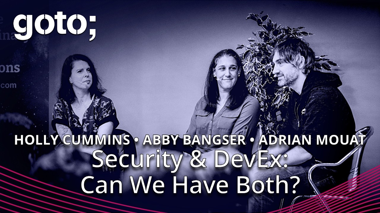 Security & DevEx: Can We Have Both? &bull; Abby Bangser, Adrian Mouat & Holly Cummins &bull; GOTO 2025