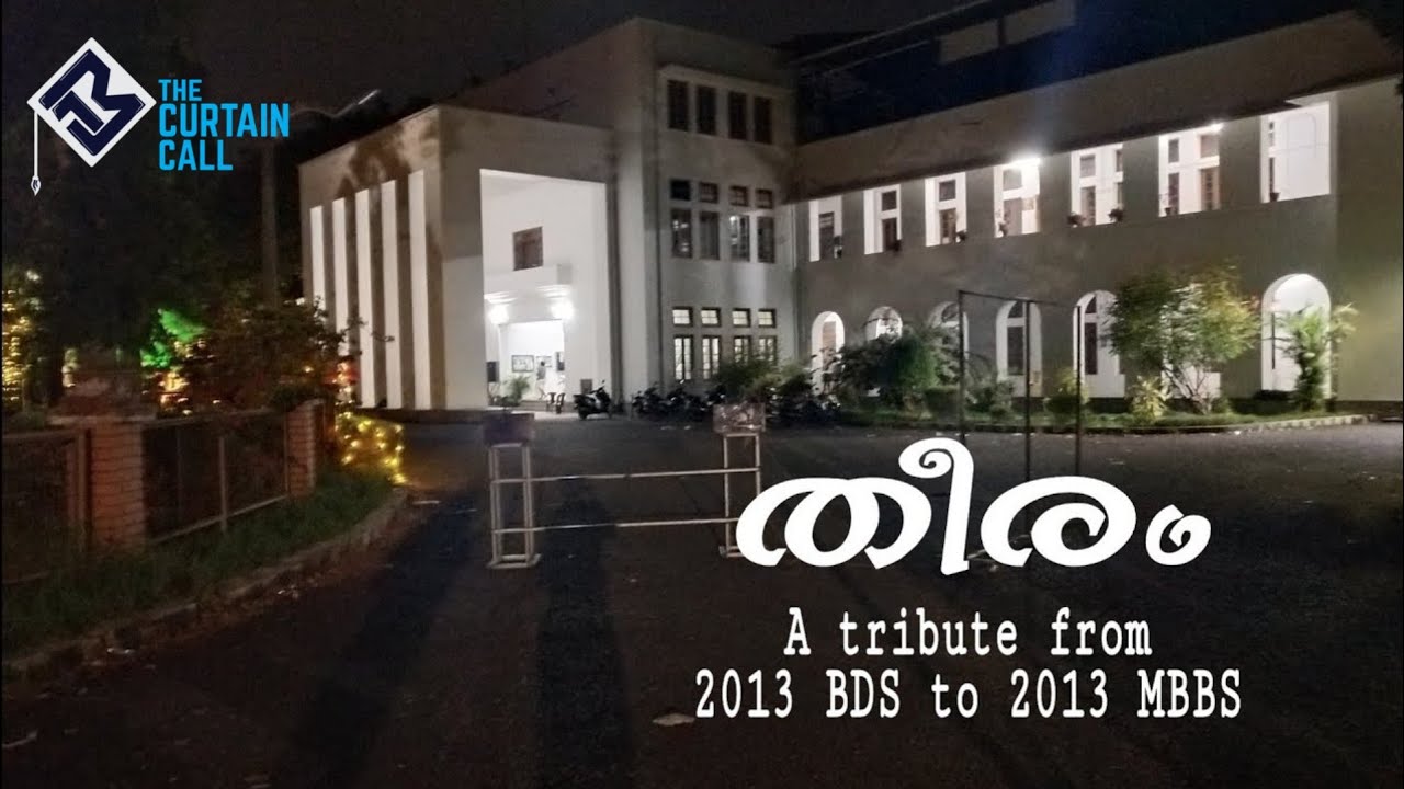THEERAM - a tribute to 2013 MBBS by 2013 BDS Govt. Medical college, Trivandrum
