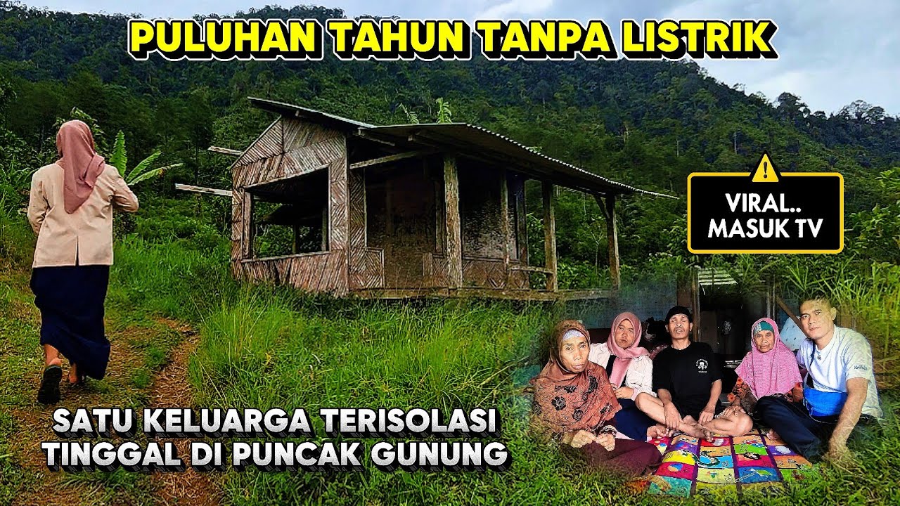 VIRAL‼️NENEK TITI MASUK TV, Satu Keluarga Tinggal Di Puncak Gunung Puluhan Tahun Hidup Tanpa Listrik