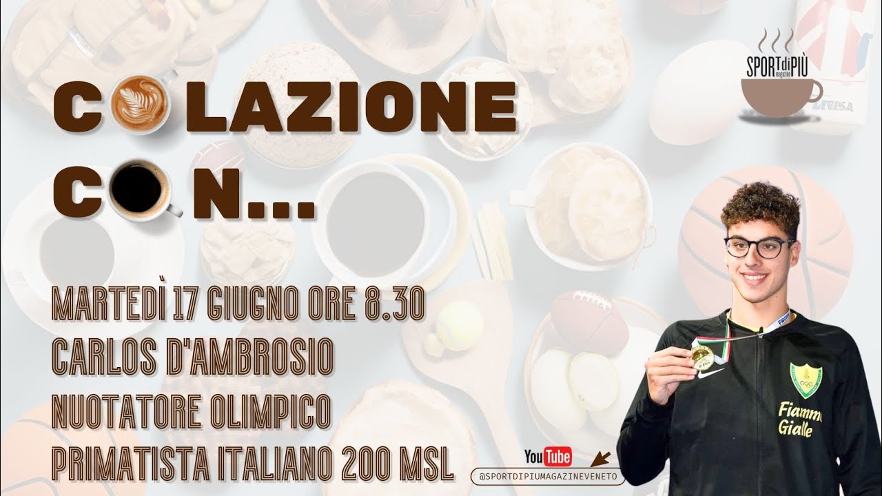 Colazione  con... Carlos D'Ambrosio (nuoto)