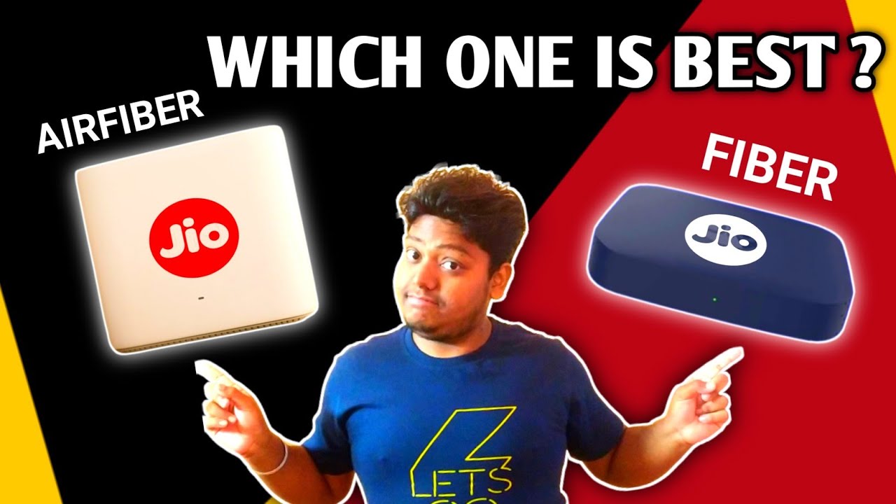 Jio AirFiber vs Jio Fiber : Price, Plans, Speed and Other Details | Which One is Best?