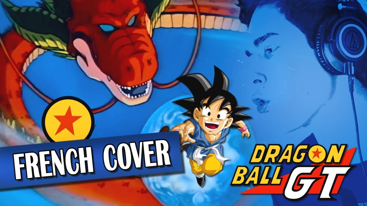 ▶️ [French Cover] DRAGON BALL GT - Opening/Générique