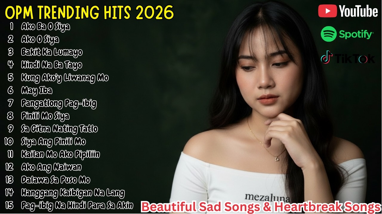 TOP OPM 2026 Beautiful Songs Playlist | Viral Tagalog Love and Heartbreak Hits 2026