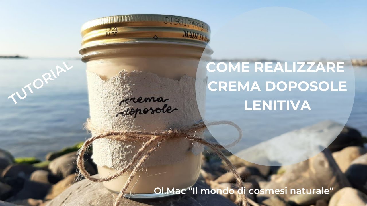 COME REALIZZARE CREMA DOPOSOLE  Ol.Mac 