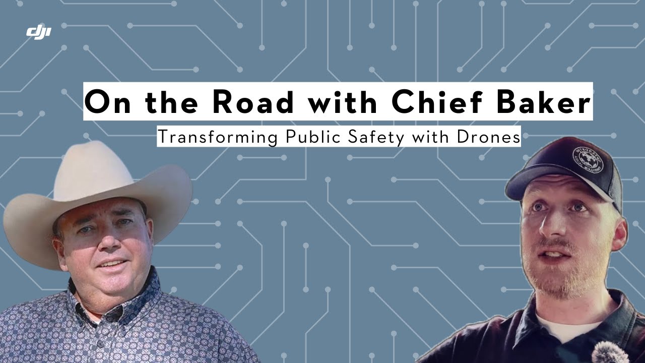 On the Road with Chief Baker: Transforming Public Safety with Drones  | Ep. 6