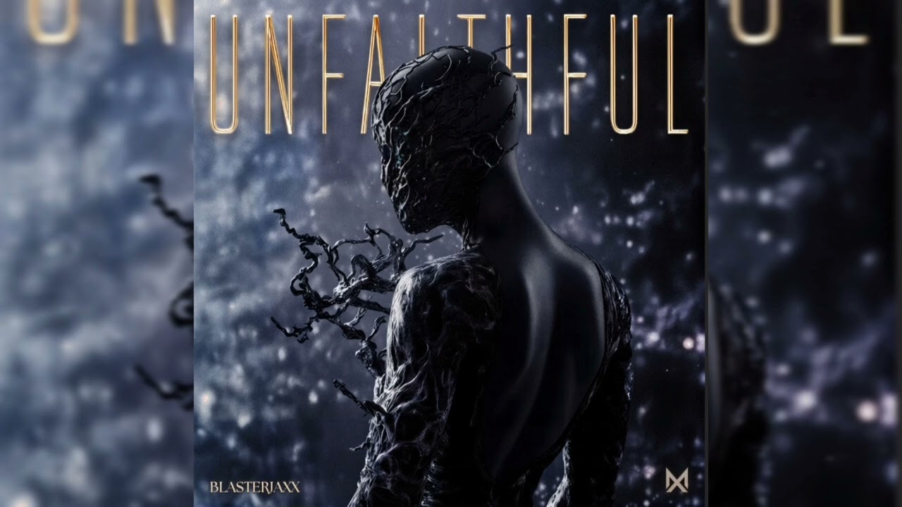 Blasterjaxx - Unfaithful (Full Version Preview)