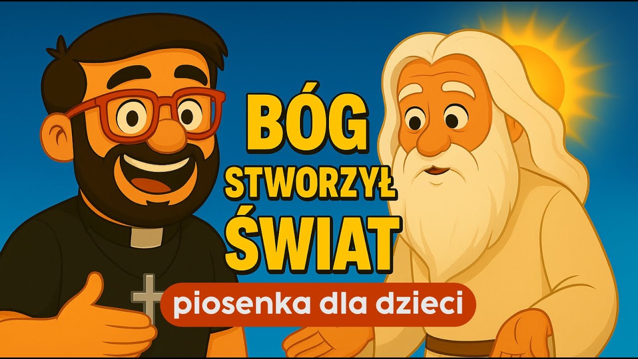 Bóg stworzył świat – piosenka dla dzieci | ks. Michał Gławdel (Ksiądz Skaut)