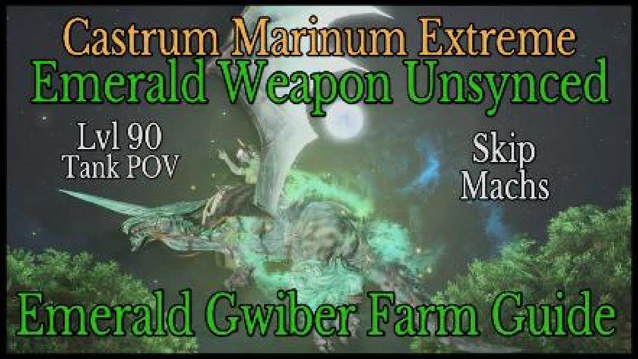 FFXIV: Castrum Marinum Extreme - Emerald Weapon Unsynced (Green Dragon Gwiber Mount Farm Guide)