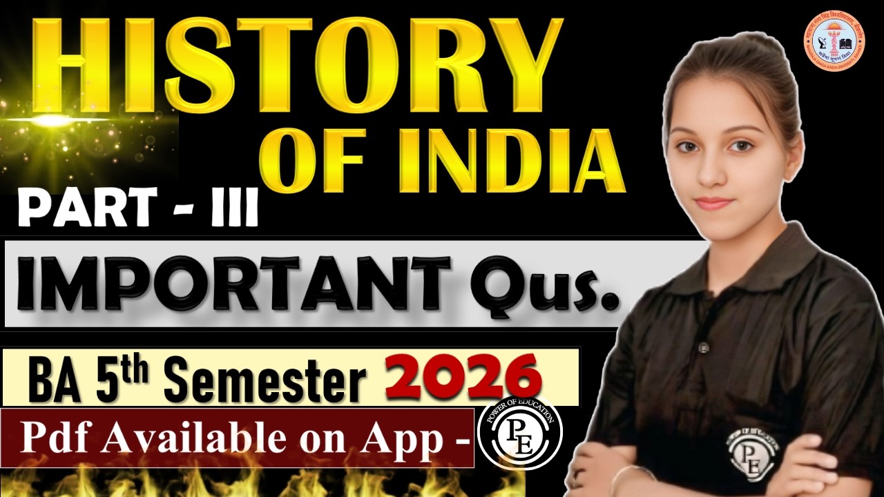 History of India || Part - 03 Important Qus. || BA 5th Semester 2026 || mgsu, Bikaner