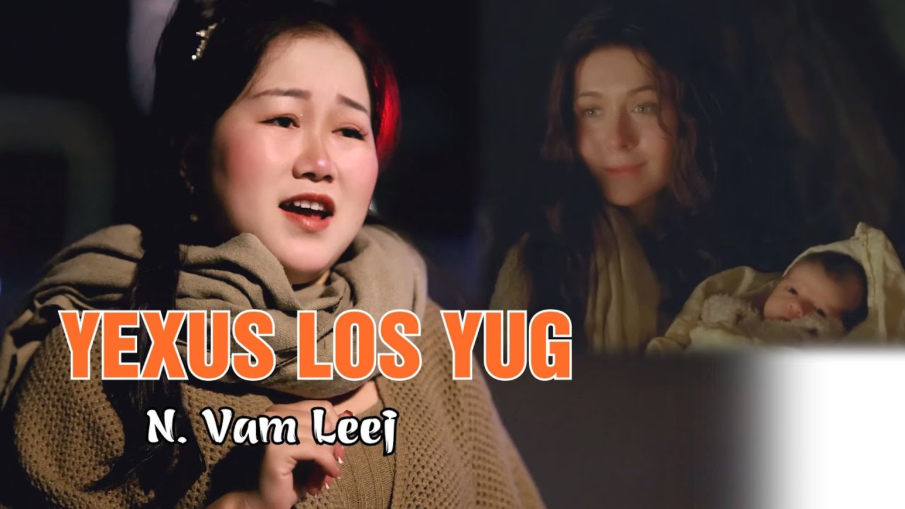 Yexus Los Yug VIDEO 4K|| Niam Vam Leej [MV Officia]. Nkauj tawm tshiab 2025.