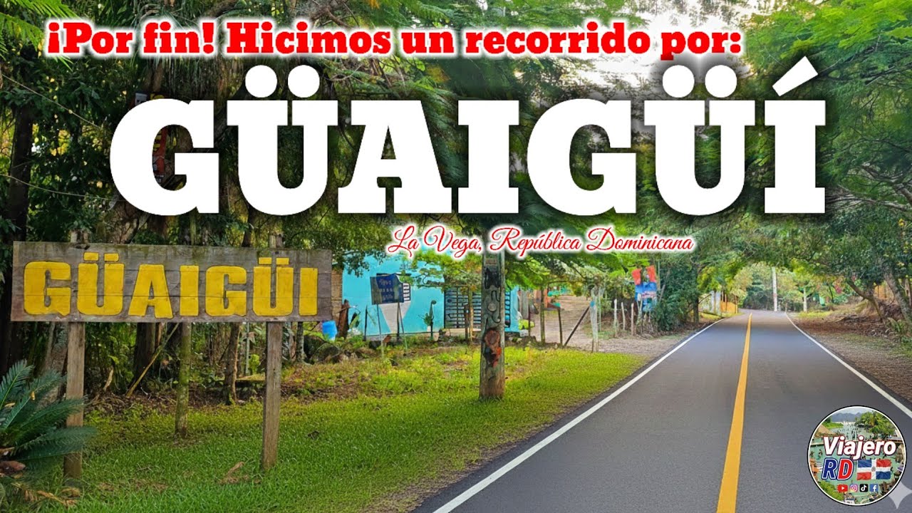 ¡Por fin! Hicimos una amplia grabación de la comunidad de Guaigüí, La Vega, República Dominicana 