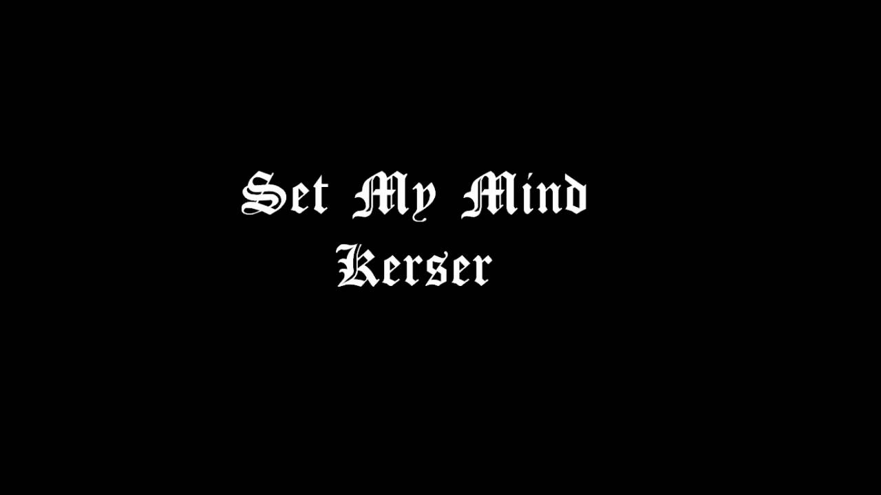 Kerser - Set My Mind
