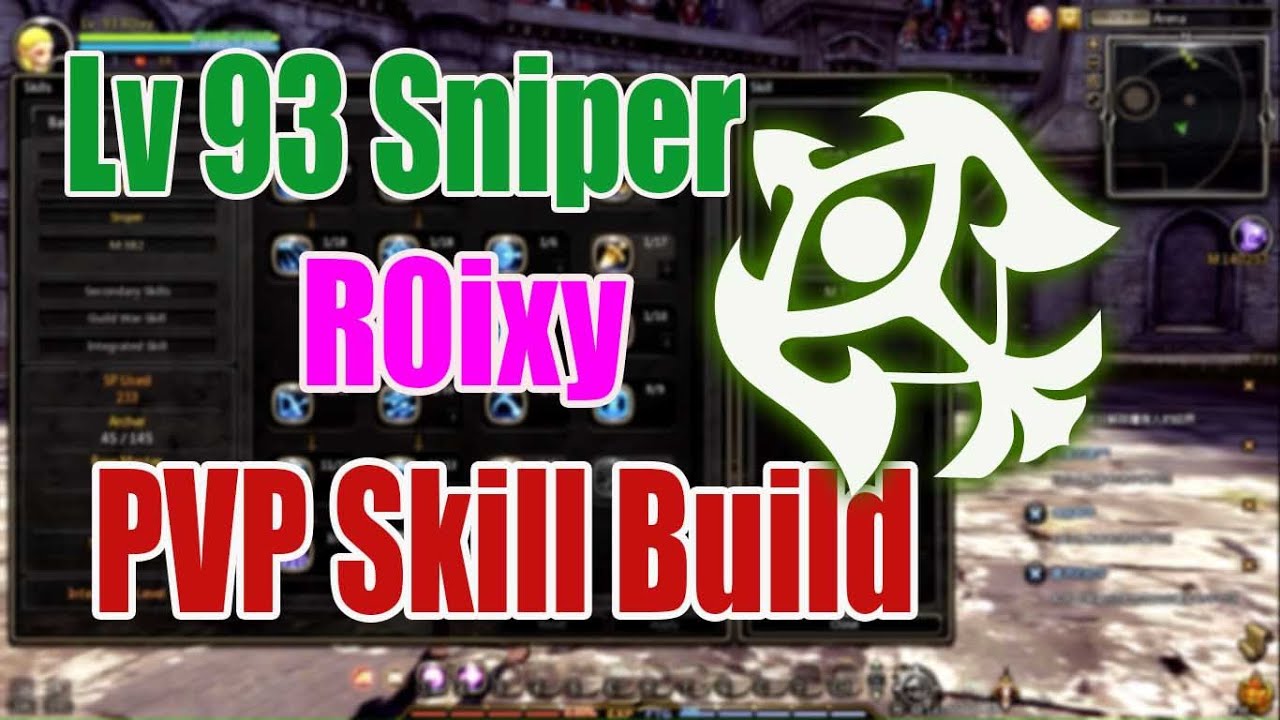 Dragon Nest - Lv 93 Sniper (R0ixy)  PVP Skill Build (without Piercing shot awakening)
