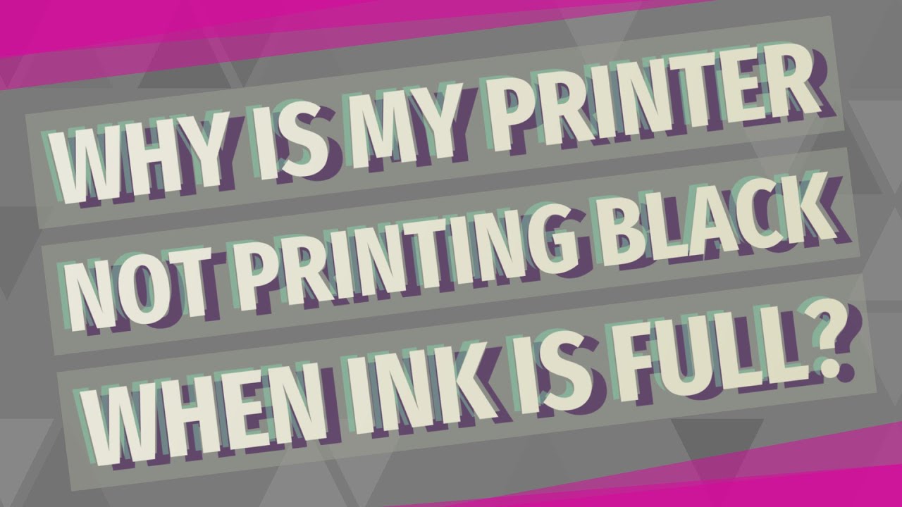 Why is my printer not printing black when ink is full?