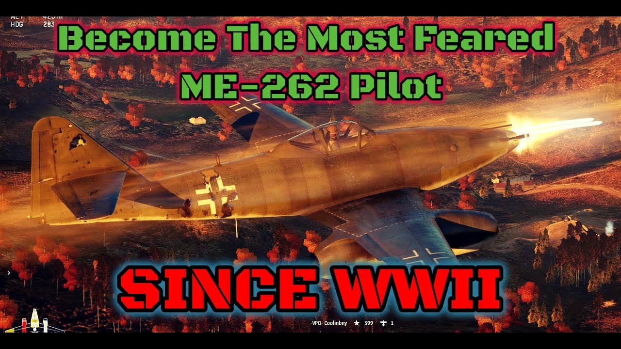 Me 262 Playing Guide - Pro Tips and Tricks (War Thunder)