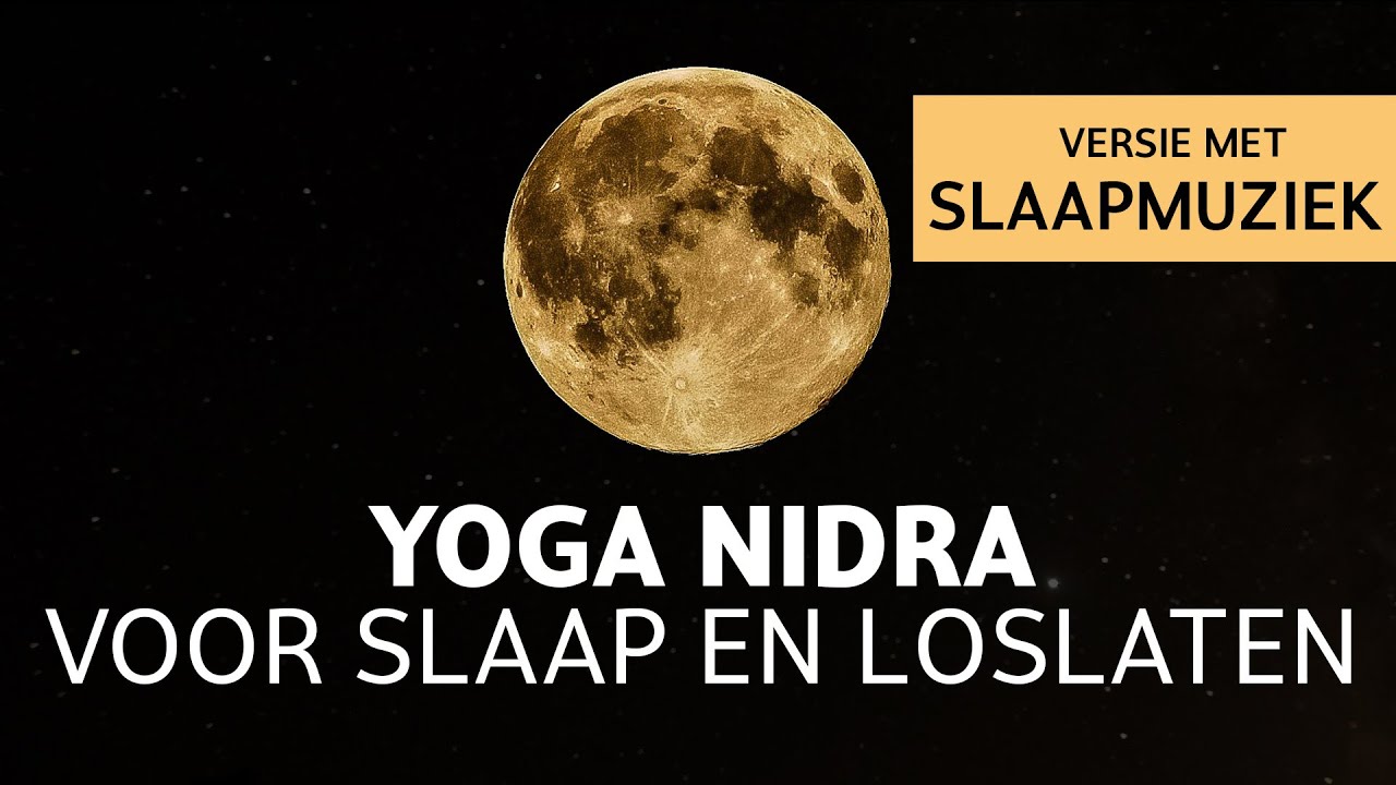 Yoga Nidra voor Slaap en Loslaten - Versie met Slaapmuziek