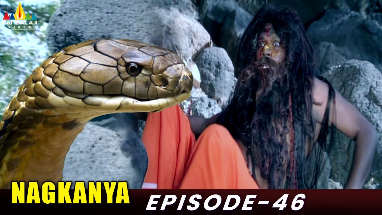 Nagkanya | Episode 46 | नागकन्या | Popular Hindi Tv Serial | Sri Balaji Video