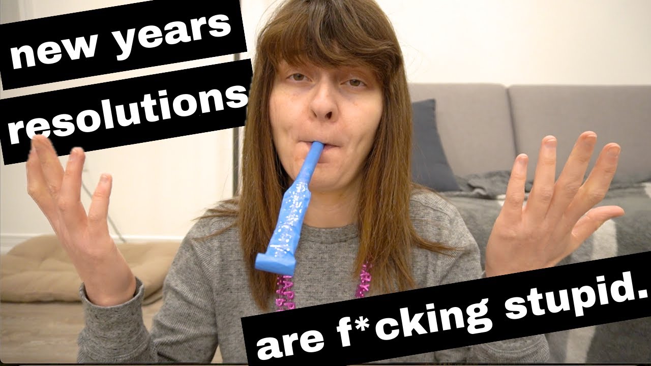 Why I Don't Make New Years Resolutions