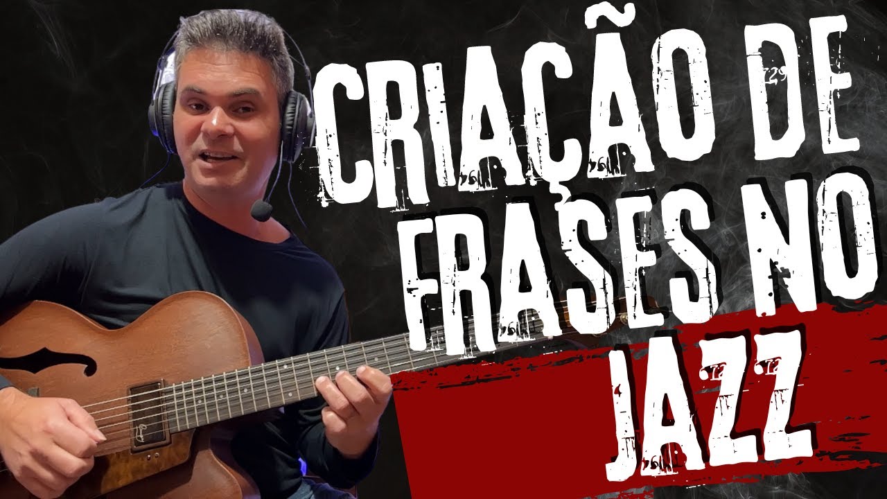 Como desenvolver frases na linguagem do Jazz/Bebop.