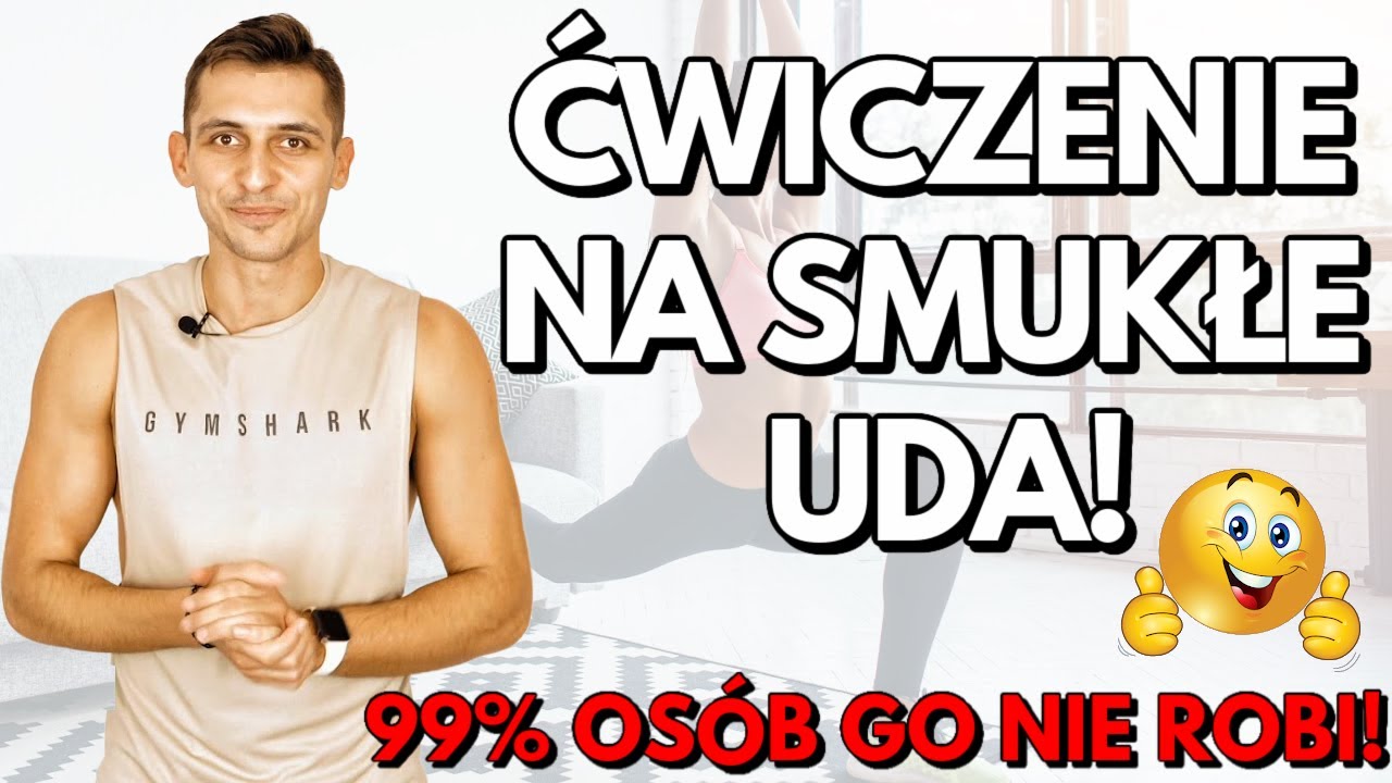 JAK WYSZCZUPLIĆ UDA? WYKONUJ TO ĆWICZENIE NA SMUKŁE UDA! TRENING NA SMUKŁE UDA - DODAJ TO ĆWICZENIE