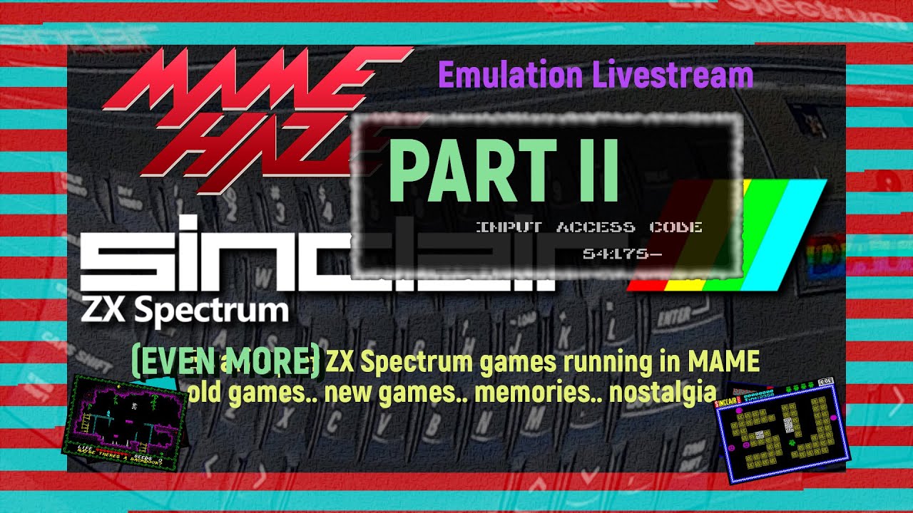October MAME Stream #2 - Obsessed with... the Sinclair ZX Spectrum Part 2 (9 October 2021)