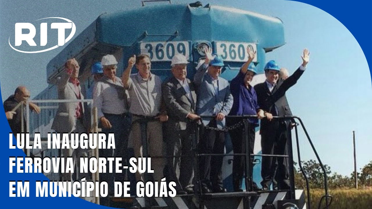 Lula inaugura Ferrovia Norte-Sul em município de Goiás