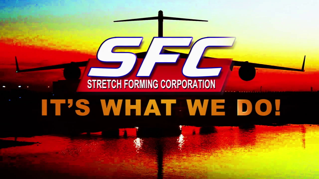 Stretch Forming Corporation, Aerospace Metal Fabrication and Manufacturing