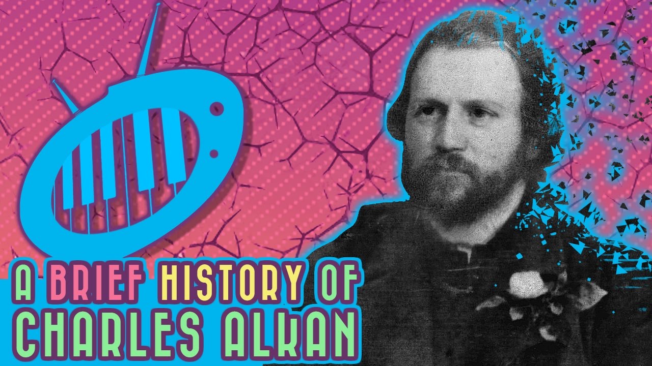 A Brief History of Charles Alkan