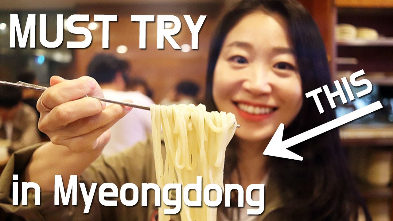 What to Eat in Myeongdong Knife Cut Noodle Soup Kalguksu, Korean Dumpling Myeongdong Kyoja