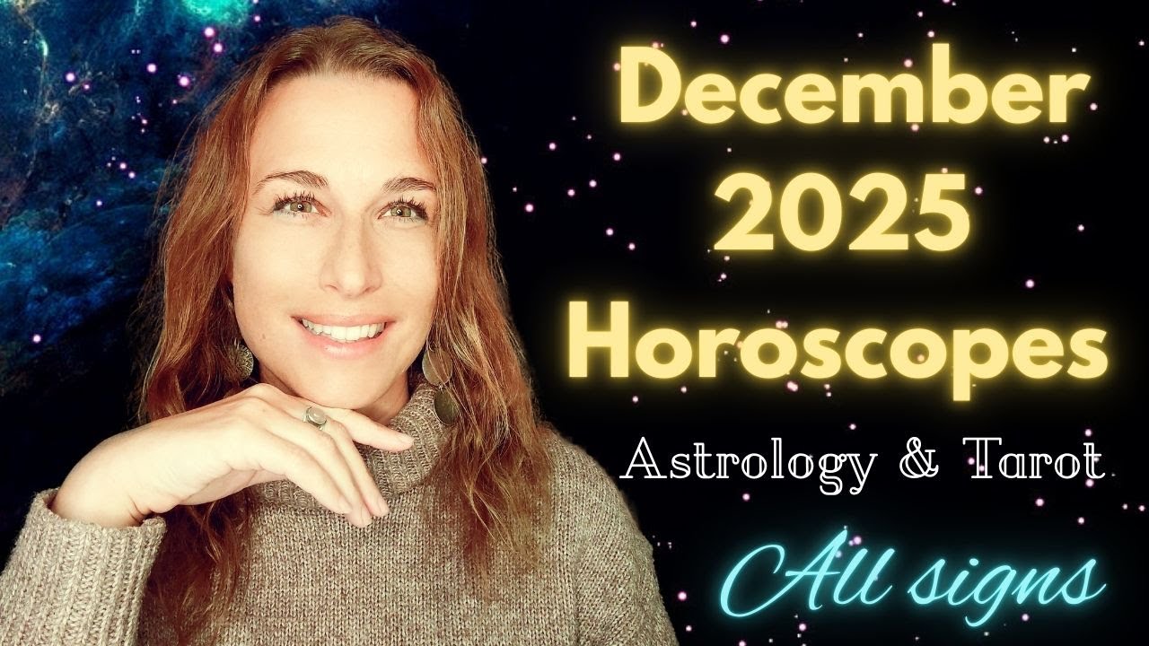 DECEMBER 2025 Horoscope All signs - A TIME FOR ACTION & FUN