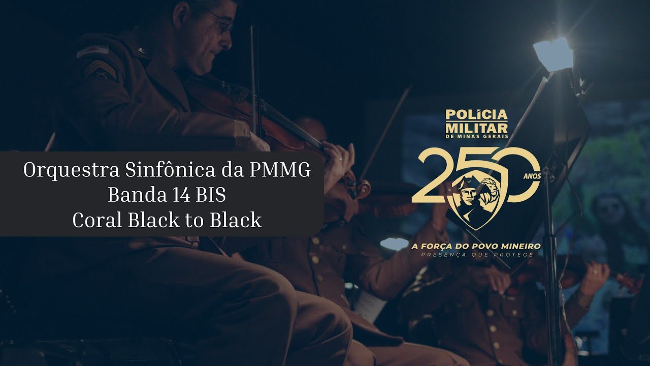 Concerto ao vivo - Orquestra Sinfônica da PMMG, 14 Bis e Coral Black to Black - 250 anos da PMMG