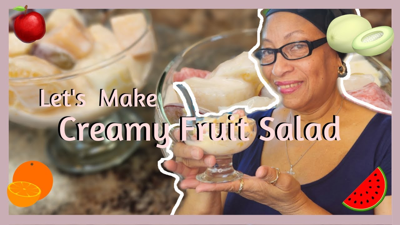 Let's Make Creamy Fruit Salad | Arelees Delites