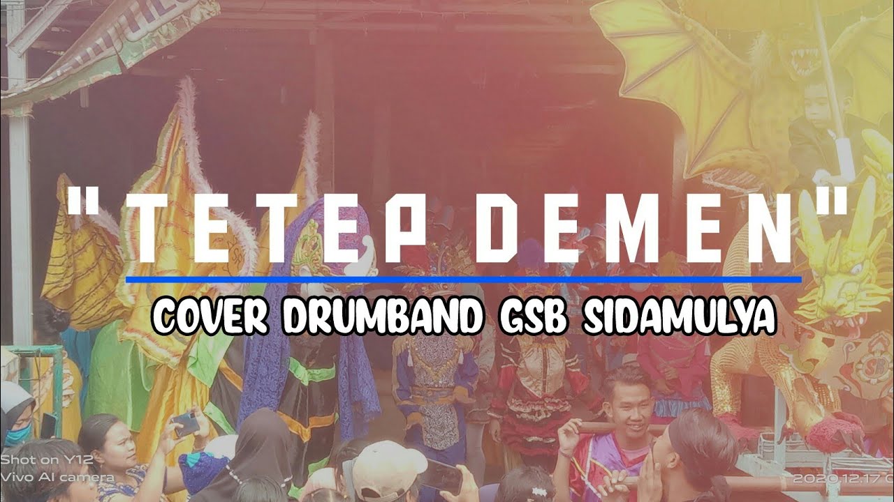 Drumband Gsb sidamulya || TETEP DEMEN 🎵
