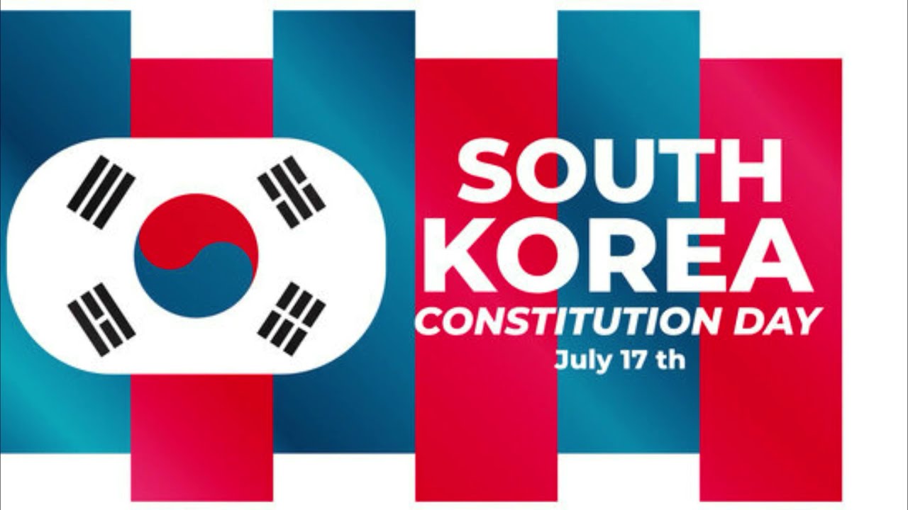 Constitution Day or Jeheonjeol in South Korea is observed on 17 July - On this day