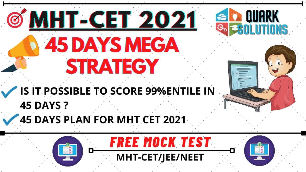 🎯 MHT CET 2021 | 45 Days Strategy to score more than 99%entile 🎯 | Free Mock Tests |