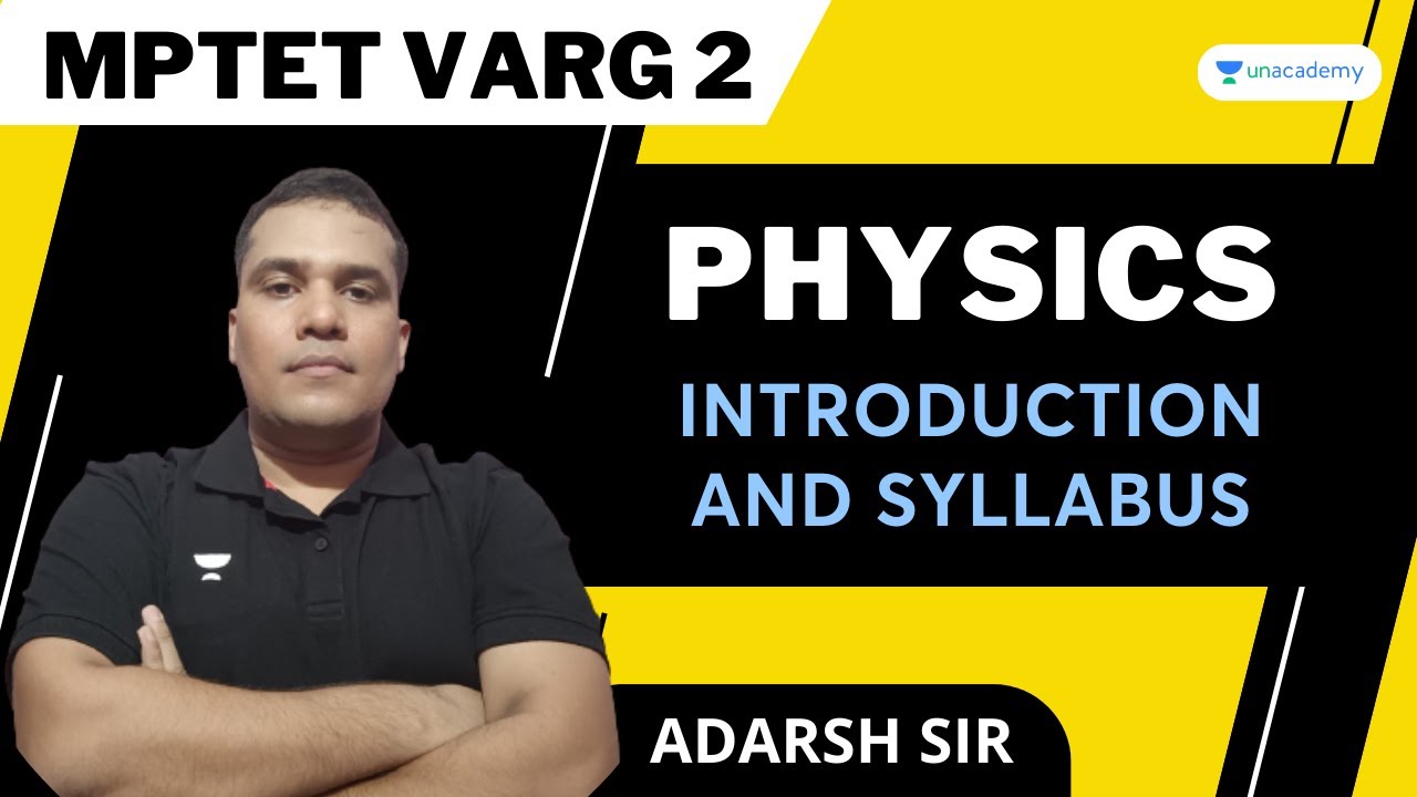 Physics | Introduction and Syllabus Discussion | Madhya Pradesh State Exams | Adarsh Sir