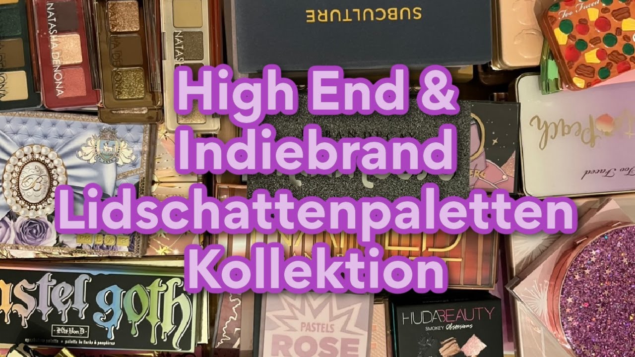 HIGH END UND INDIEBRAND LIDSCHATTENPALETTEN KOLLEKTION