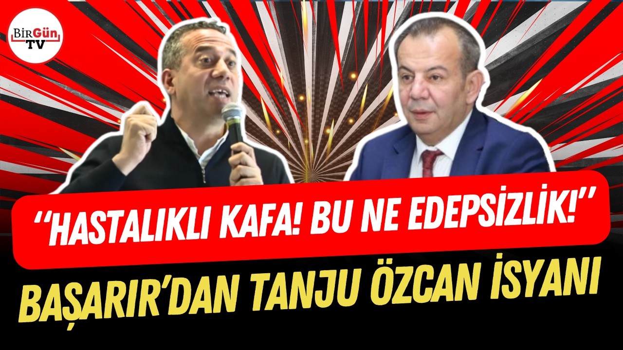 Ali Mahir Başarır’dan Tanju Özcan isyanı: “HASTALIKLI KAFA! BU NE EDEPSİZLİK!”