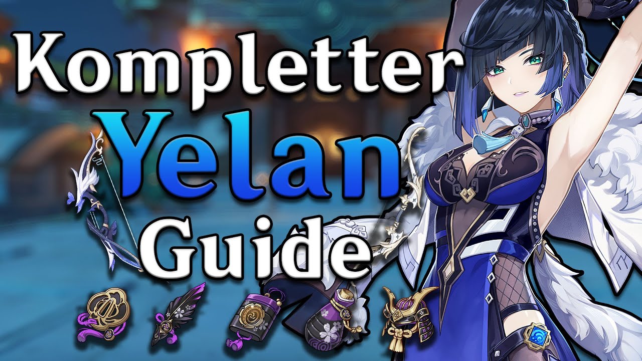 Yelan - Kompletter Guide - Beste Artefakte, Waffen & Teams! | Genshin Impact