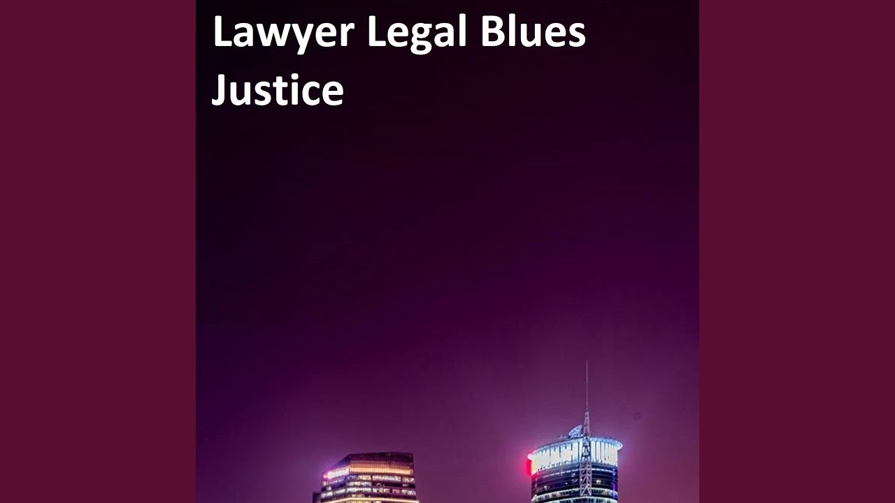 Lawyer Legal Blues Justice