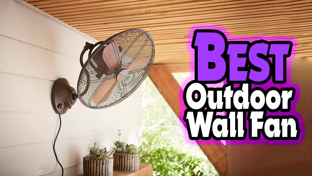 ✅ Top 5: Best Outdoor Wall Fan In 2024 [ Waterproof Outdoor Wall Fan ]