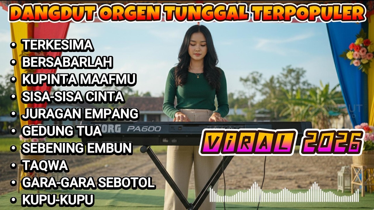 Dangdut Orgen Tunggal Terbaru 2026 🔥 Full Album Nonstop Paling Enak Didengar