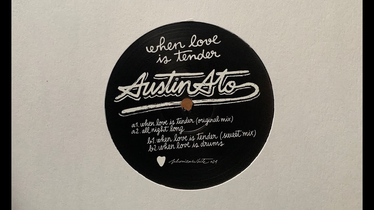 AUSTIN ATO - WHEN LOVE IS TENDER (SWEET MIX) [PHONICA WHITE]