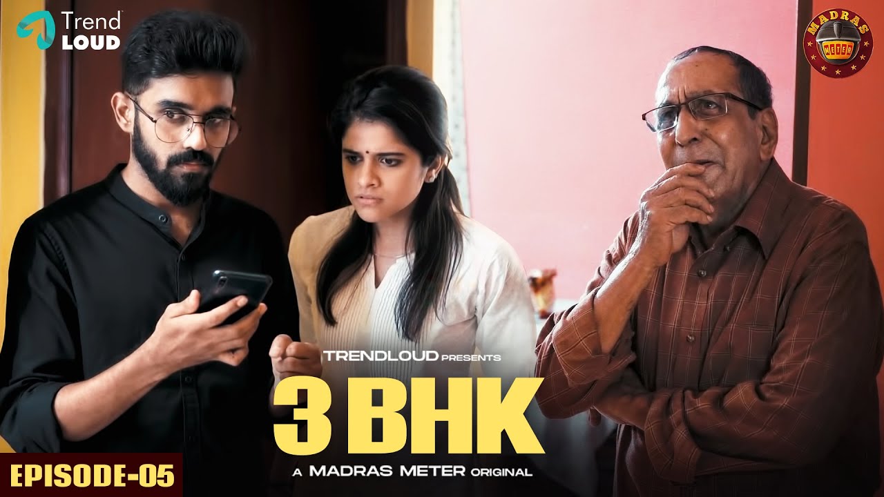 3BHK - Episode 05 | A Madras Meter Original | ft. Abhishek Kumar & Maya S. Krishnan
