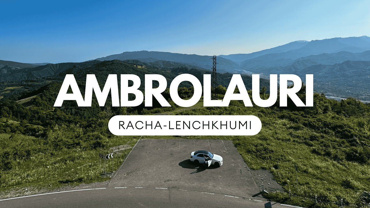Ambrolauri, Racha-Lenchkhumi, June 2025