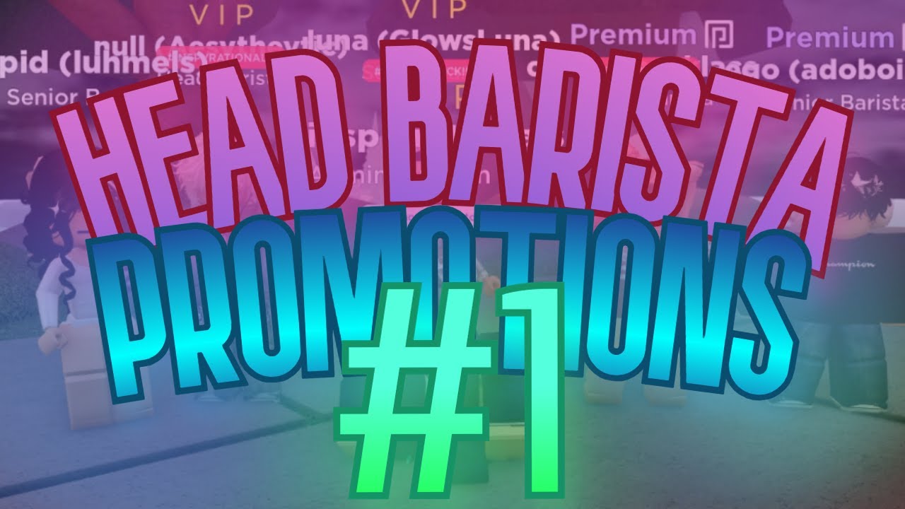 Head Barista Promotions! | Frappé Promotions #5, HR Perspective