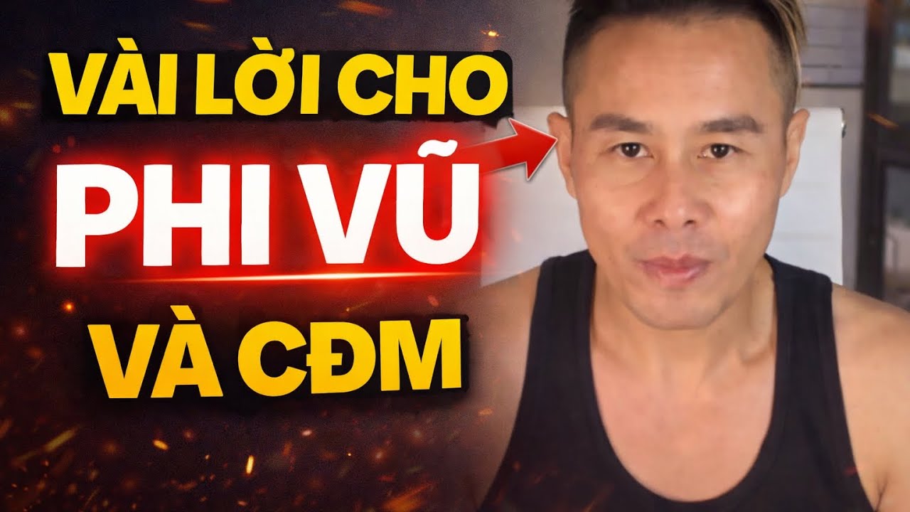 Một Vài Lời Cho Phi Vu Và CDM.